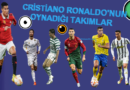Cristiano Ronaldo'nun Oynadığı Takımlar Listesi!