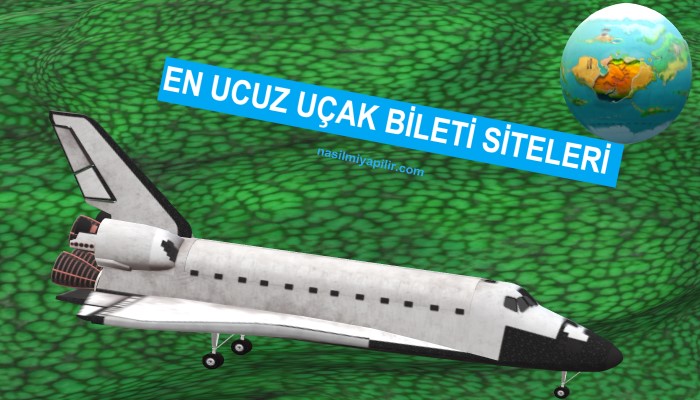 En Ucuz Uçak Bileti Alabileceğiniz Güvenilir Siteler