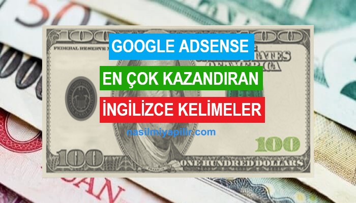 Google AdSense En Çok Kazandıran İngilizce Kelimeler