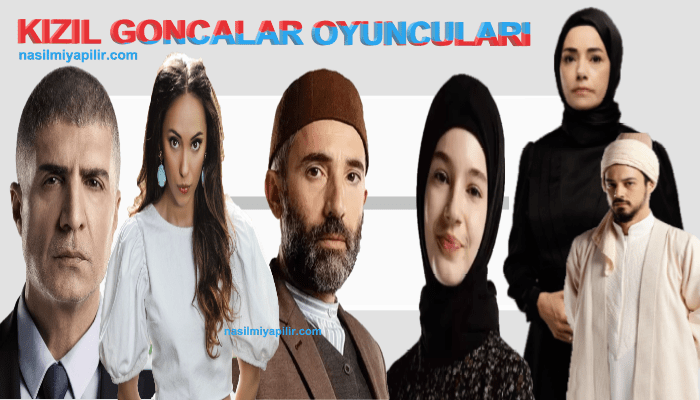 Kızıl Goncalar Oyuncuları İsimleri, Yaşları, Boy, Kilo!