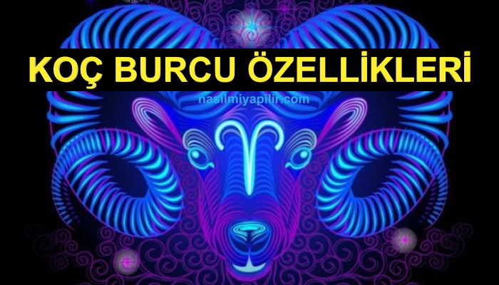 Koç Burcu Özellikleri Neler? Günlük Burç Yorumları