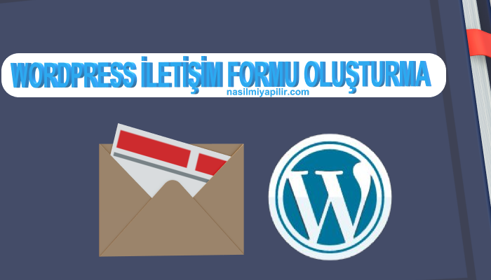 Wordpress İletişim Formu Oluşturma